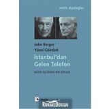 İstanbul’dan Gelen Telefon - John Berger Yücel Göktürk