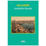 İSTANBULLU RUMLAR - SULA BOZIS
