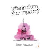 İstanbul’um Olur Musun? - Recep Karaaslan
