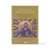 İstanbul’un Bizans Anıtları - John Fereely Ahmet S. Çakmak