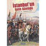 İSTANBUL'UN FETIH GÜNLÜĞÜ - MAHMUT AK;FAHAMEDDIN BAŞAR