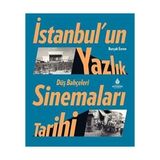 İstanbul'un Yazlık Sinemaları Tarihi Düş Bahçeleri Burçak Evren
