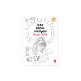 Işte Benim Hikayem : Boyama Kitabı (Çocuklar Için Hikayeli Boyama Kitabı - Küçük Bir Yayınevi)