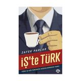 İŞ'TE TÜRK TÜRK İŞ KÜLTÜRÜNÜN DİĞERLERİNDEN FARKI - ZAFER PARLAR