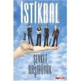 İSTİKBAL - ŞEVKET BAŞIBÜYÜK