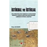 İstikbal Ve İstiklal: Millî Mücadele’de Trabzon Ve Havalisinde Kamuoyu, Basın Ve Mücadelenin Başarısı Açısından İstikbal Gazetesi