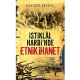 İSTİKLAL HARBI'NDE ETNIK İHANET - NECDET SEVİNÇ