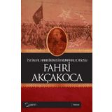 İSTİKLAL HARBININ BIR NUMARALI CASUSU - FAHRI AKÇAKOCA