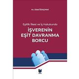 İşverenin Eşit Davranma Borcu: Eşitlik İlkesi ve İş Hukukunda