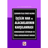 İŞVERENIN İFLAS ETMESI HALINDE İŞÇILIK HAK VE ALACAKLARININ KARŞILAMASI KONUSUNDAKI SISTEMLER VE TÜRK HUKUKUNDAKI DURUM - GENEL
