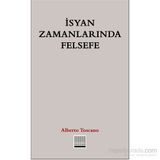 İsyan Zamanlarında Felsefe - Alberto Toscano