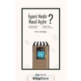 İşyeri Nedir, Nasıl Açılır? - Enver Salihoğlu