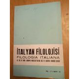 Italyan Fılolojısı - Fılologıa Italıana / Yıl:7 Sayı:8(A.u. Dıl Ve Tarıh - Cografya Fakultesı/Italyan Dılı Ve Edebıyatı Kursusu Dergısı)