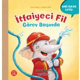 İtfaiyeci Fil Görev Başında - Hadi Sen De Katıl! - Lena Haase - İş Bankası Kültür Yayınları