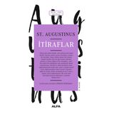İTİRAFLAR - SAINT AUGUSTINUS