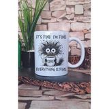 Its Fine I Am Fine Yazılı Komik Her Şey Yolunda Mizahı Hediye Baskılı Kupa Bardak - Beyaz