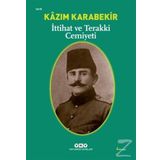 İttihat ve Terakki Cemiyeti / Kazım Karabekir / Yapı Kredi Yayınları