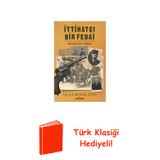 İttihatçı Bir Fedai: Mülazım Atıf Kamçıl + Türk Klasiği Hediye