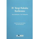 IV. Vergi Hukuku Konferansı: Genç Hukukçular / Yeni Yaklaşımlar