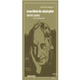 İvan İllich İle Söyleşiler - İvan İllich Kitaplığı 5 - David Cayley