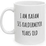Ivart I Am Kafam Ses Kaldırmıyor Year Old Baskılı Porselen Standart Kupa-Hediye-Doğum Günü-Sevgililer Günü - 1 Adet - 300 ml