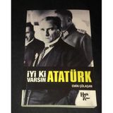 İyi Ki Varsın Atatürk [İmzalı] (Sahafiye Kitap)