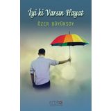 İyi ki Varsın Hayat - Özer Büyüksoy