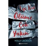 İyi Kız Ölüme Çok Yakın - Holly Jackson