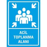 İyi Olsun Acil Toplanma Alanı Uyarı İkaz Levhası Sac - 25 x 35 cm