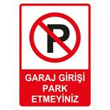 İyi Olsun Garaj Girişi Park Etmeyin Uyarı İkaz Levhası Park Yasak Tabelası Sac - 35 x 50 cm