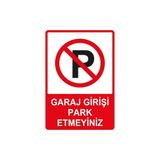 İyi Olsun Iyiolsun Garaj Girişi Park Etmeyin Uyarı Ikaz Levhası Park Yasak Uyarı Ikaz Etiketi 50X70 Cm