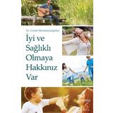 İyi ve Sağlıklı Olmaya Hakkınız Var / Dr. Cevdet Mirmahmutoğulları / Cinius Yayınları