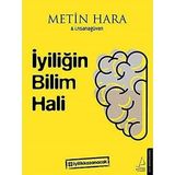 Iyiliğin Bilim Hali - (Kitaba Katkıda Bulunan Izzet Dalva Tarafından Imzalı ve Ithaflıdır. Metin Hara (1.baskı)