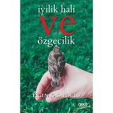 İyilik Hali ve Özgecilik - Figen Kasapoğlu