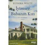 İyimser Babanın Kızı - Eudora Welty