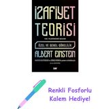 Izafiyet Teorisi - 100 Yıldönümü Basımı - Özel ve Genel Görelilik + Renkli Fosforlu Kalem