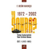 İzan Yayıncılık Ya Sonra? Türkiye Cumhuriyetinin Yakın Tarihinin Romanı Cilt 1 1972 - 1983