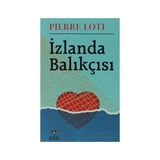 İZLANDA BALIKÇISI - PIERRE LOTI