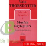 İzlanda Oyunları 2 - Mutfak Söyleşileri - Vala Thorsdottir