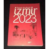 İzmir 2023 - Cumhuriyetin 100.Yılında Yeni İzmir [2.Baskı] [İsme İmzalı] (Sahafiye Kitap)