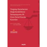 İzmir Ekonomi Üniversitesi Hukuk Fakültesi Ceza Hukuku Günleri - V Yargıtay Kararlarının Değerlendirilmesi Sempozyumu II