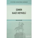 İzmir Gazi Heykeli - Mevlüt Çelebi