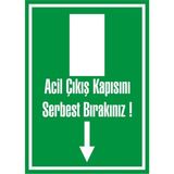 İzmir Serifgari Acil Çıkış Kapısını Serbest Bırakınız Galvaniz Uyarı Levhası 35 x 50 cm
