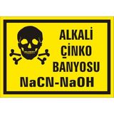 İzmir Serifgari Alkali Çinko Banyosu 2.6 mm PVC Uyarı Levhası 35 x 50 cm