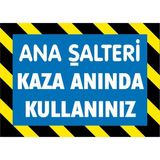 İzmir Serifgari Ana Şalteri Kaza Anında Kullanınız Galvaniz Uyarı Levhası 25 x 35 cm