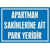 İzmir Serifgari Apartman Sakinlerine Ait Park Yeridir 2.6 mm PVC Uyarı Levhası 35 x 50 cm