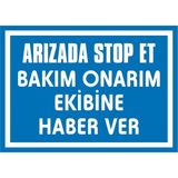 İzmir Serifgari Arızada Stop Et Bakım Onarım Ekibine Haber Ver 2.6 mm PVC Uyarı Levhası 17,5 x 25 cm