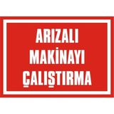 İzmir Serifgari Arızalı Makinayı Çalıştırma 2.6 mm PVC Uyarı Levhası 25 x 35 cm
