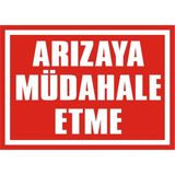 İzmir Serifgari Arızaya Müdahele Etme 2.6 mm PVC Uyarı Levhası 35 x 50 cm