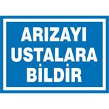 İzmir Serifgari Arızayı Ustalara Bildir 2.6 mm PVC Uyarı Levhası 25 x 35 cm